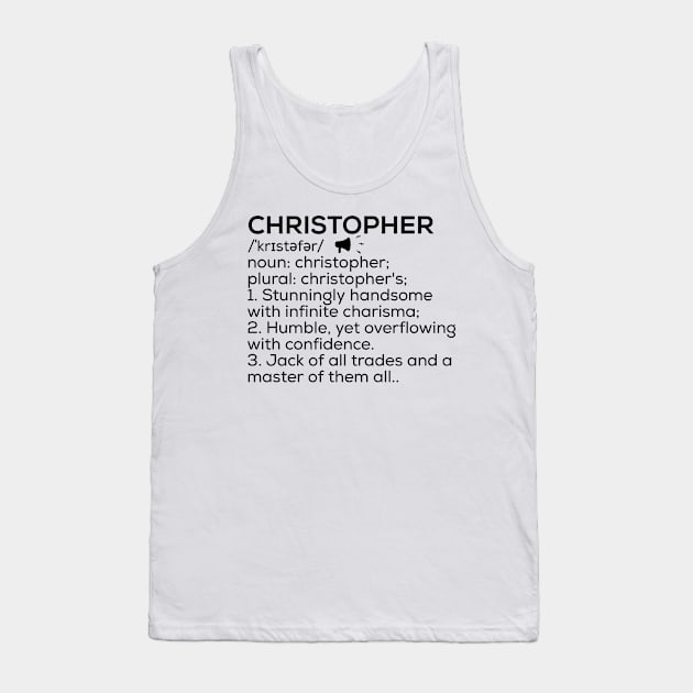 Christopher Name Definition Christopher Meaning Christopher Name Meaning Tank Top by TeeLogic